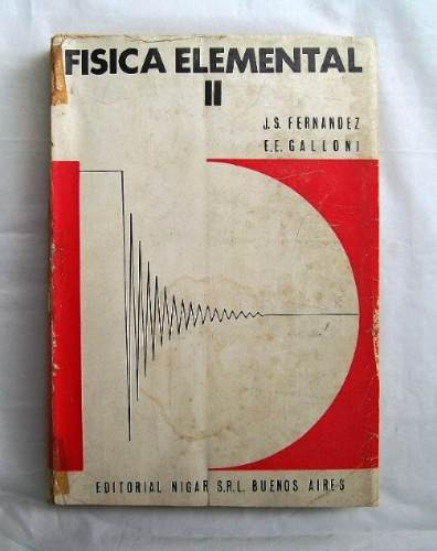 Fisica Elemental J. S. Fernandez E. E. Galloni 2 Tomos &