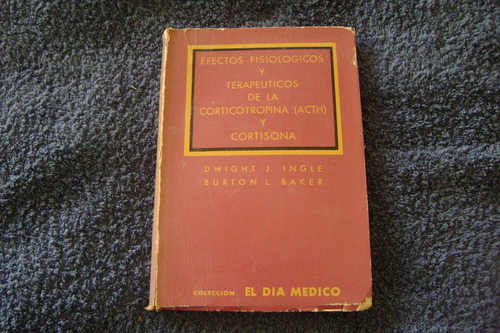 Efectos Fisiologicos Y Terapeuticos De La Corticotropina (ac