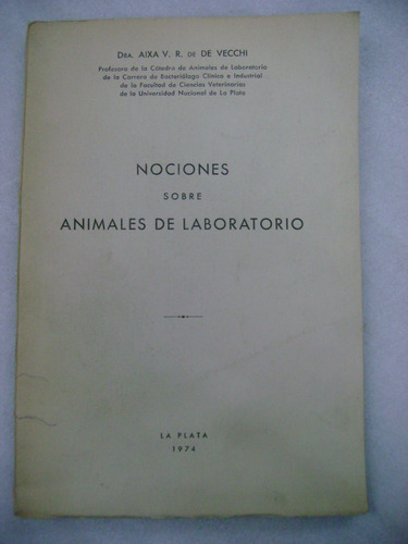 Nociones Sobre Animales De Laboratorio De Vecchi