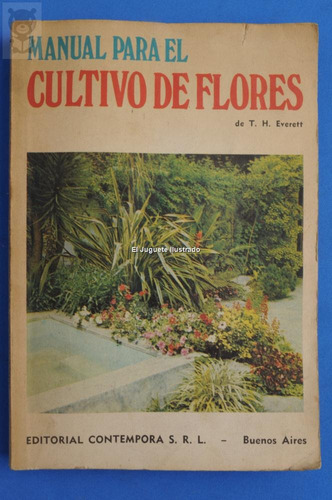 Manual Para Cultivo De Flores Everett Ed Contempora 1976