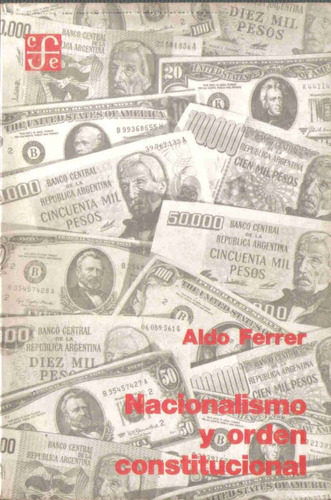 Nacionalismo Y Orden Constitucional - Aldo Ferrer