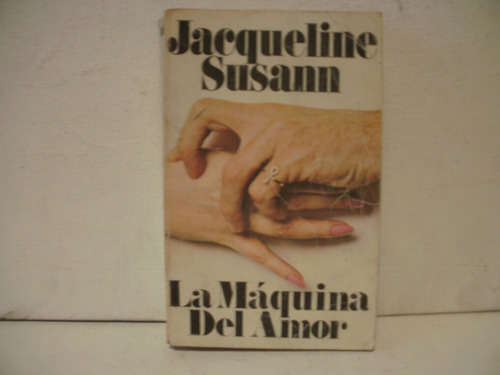 La Maquina Del Amor - Jacqueline Susann  