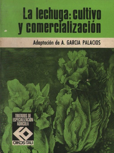 Garcia Palacios - La Lechuga Cultivo Y Comercializacion