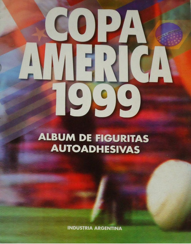 Figuritas Del Album Copa América 1999 Industria Argentina