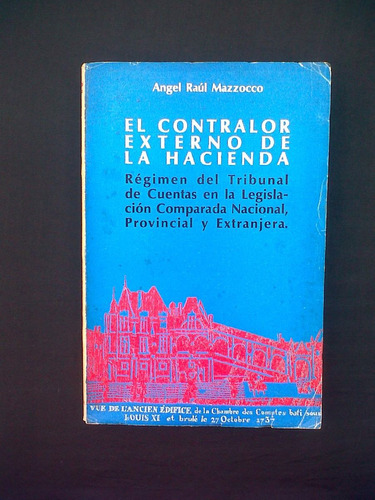 El Controlador Externo De La Hacienda Angel Raul Mazzocco