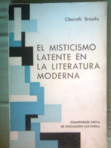 Cleanth Brooks - Misticismo Latente En La Literatura Moderna