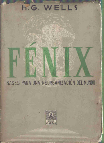 Fenix (bases Para Una Reorganizacion Del Mundo) - H.g.wells