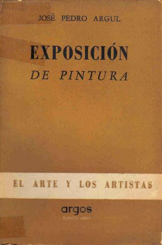 Exposicion De Pintura - Argul - Argos