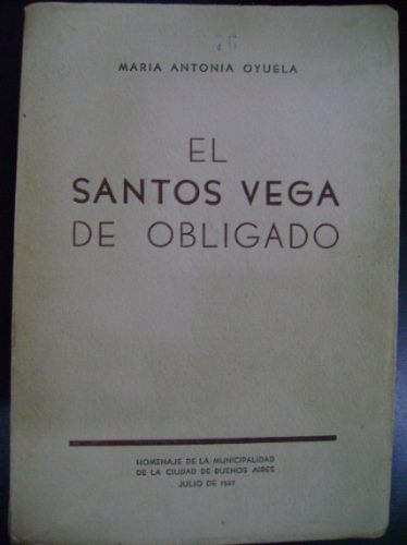 El Santos Vega De Obligado María Antonia Oyuela