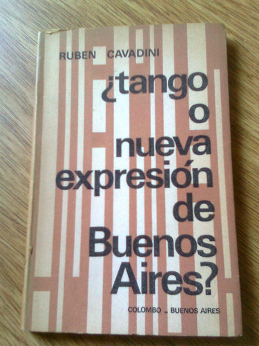 ¿tango O Nueva Expresion De Buenos Aires? Ruben Cavadini