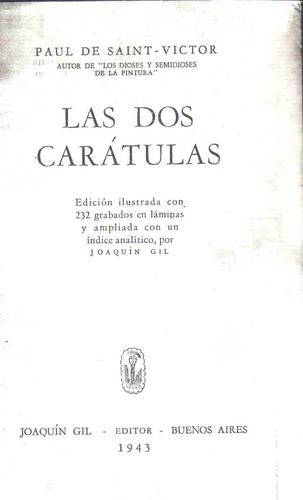 Las Dos Caratulas - Paul De Saint-victor -  Joaquin Gil