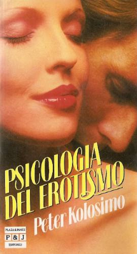 Psicologia Del Erotismo - Peter Kolosimo - Plaza Y Janes