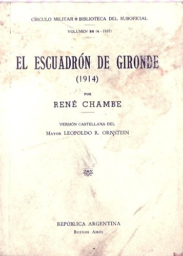 El Escuadron De Gironde 1914 Rene Chambe