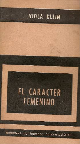 El Caracter Femenino - Viola Klein  - Paidos