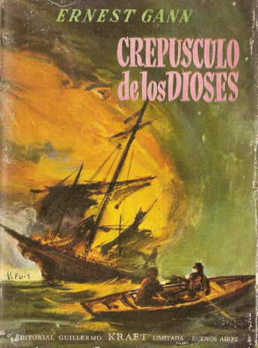 Crepusculo De Los Dioses - Ernest Gann - Kraft