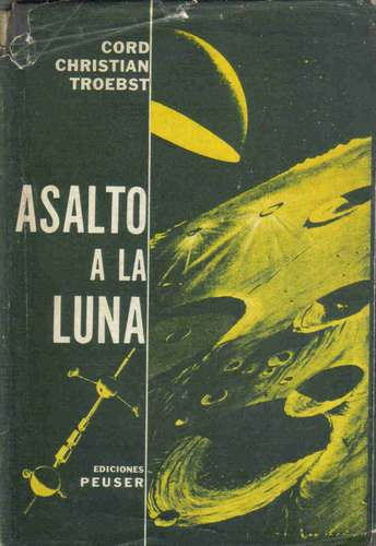 El Asalto A La Luna - Troebst - Peuser