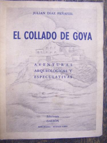 El Collado De Goya * Julian Diaz Peñafiel *