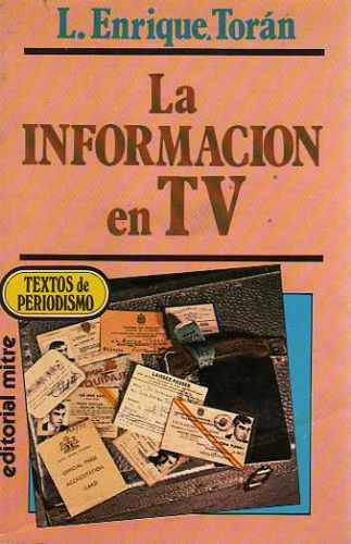 La Informacion En Tv - Enrique Toran