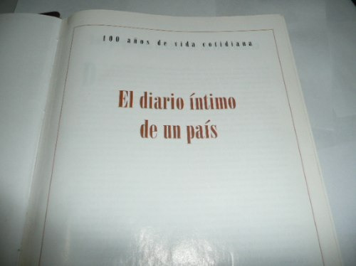 El  Diario  Intimo  De  Un  Pais  (1898 - 1998 )