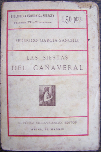 Imagen 1 de 2 de Las Siestas Del Cañaveral * Federico Garcia-sanchiz * 1907 *