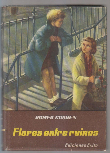 Flores Entre Ruinas. Rumer Godden