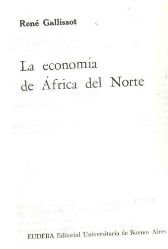 La Economia De Africa Del Norte - Gallissot - Eudeba