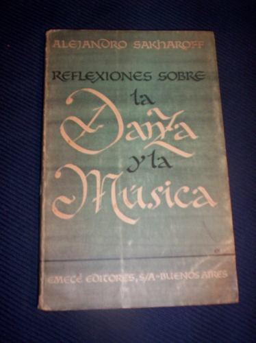 Reflexiones Sobre La Danza Y La Musica Por A. Sakharoff