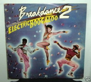 Breakdance 2 Electric Boogaloo Vinilo Argentino Promo