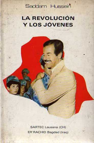 Saddam Hussein - La Revolucion Y Los Jovenes