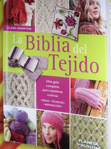 La Biblia Del Tejido - Tecnicas Paso A Paso - 1 Vol. Color