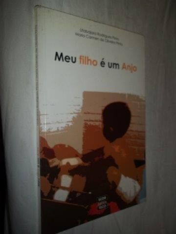 * Livro Meu Filho É Um Anjo - Utabajara Rodrigues Pinto