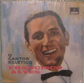 Francisco Alves - O Cantor Eclético - 1969