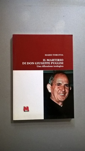 Il Martirio De Don Giuseppe Puglisi - Torcivia