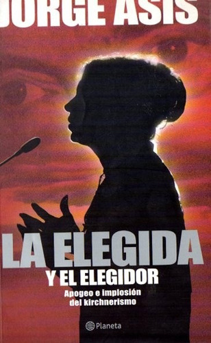 Jorge Asis - La Elegida Y El Elegidor