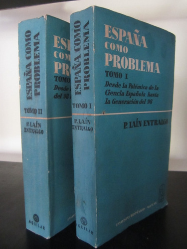 España Como Problema / Pedro Laín Entralgo, Aguilar, 2 Vols