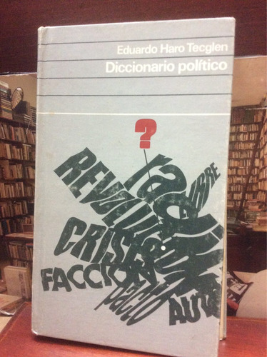 Diccionario Político - Eduardo Haro Tecglen - C. De Lectores