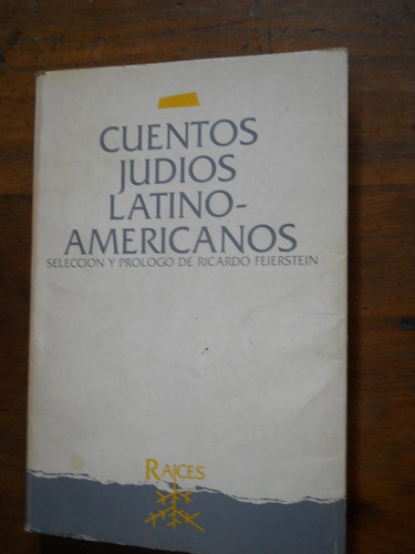 Cuentos Judios Latinoamericanos. Seleccion Feierstein.