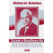 Luzes E Sombras Da Alvorada, Huberto Rohden