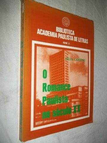 O Romance Paulista Do Seculo Xx - Literatura Nacional