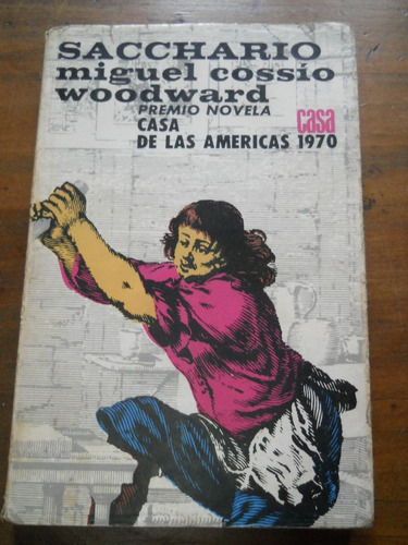 Sacchario Miguel Cossio Woodward. Casa De Las Americas 1970.