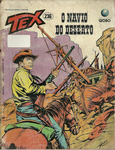Tex N° 236 - O Navio Do Deserto - 116 Páginas Em Português - Editora Globo - Formato 13,5 X 18 - Capa Mole - 1989 - Bonellihq Cx04 Mai24