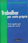 Trabalhar Por Conta Própria, José Augusto Minarelli