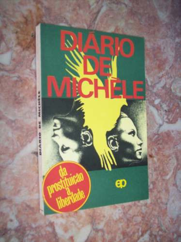 Diário De Michéle, Da Prostituição À Liberdade