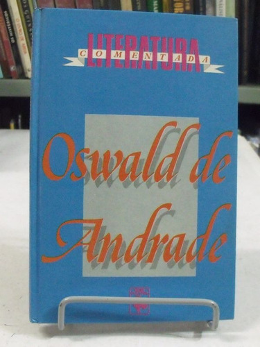 Livro - Literatura Comentada - Oswald De Andrade