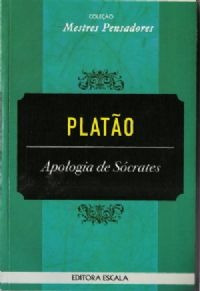 Apologia De Socrates, Platão - Coleção Mestres Pensadores