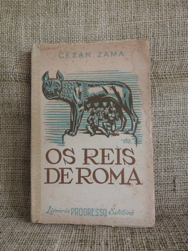 Os Reis De Roma Cezar Zama 1955 Livraria Progresso