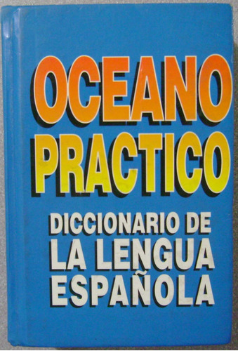 Oceano Practico Diccionario De La Lengua Española