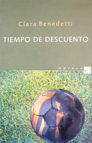 Tiempo De Descuento, Clara Benedetti, Ed. Deldragón