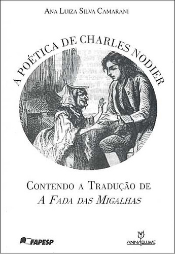 A Poética De Charles Nodier, Ana Luiza Silva Camarani