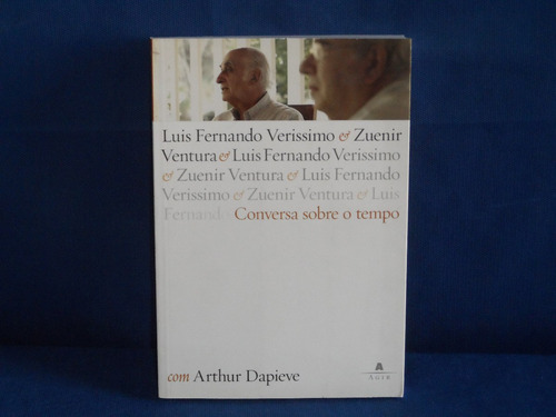 Livro Conversa Sobre O Tempo Veríssimo, Luis Fernando Zuenir